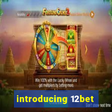 introducing 12bet